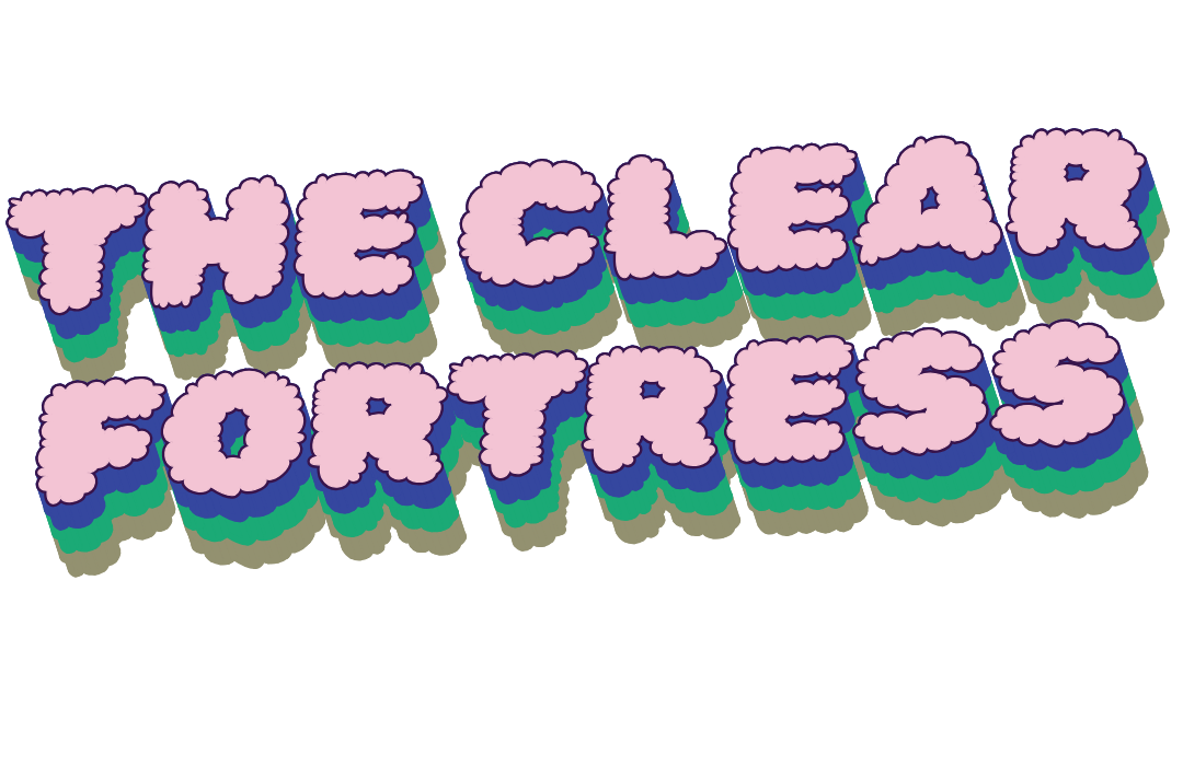 The Clear Fortress